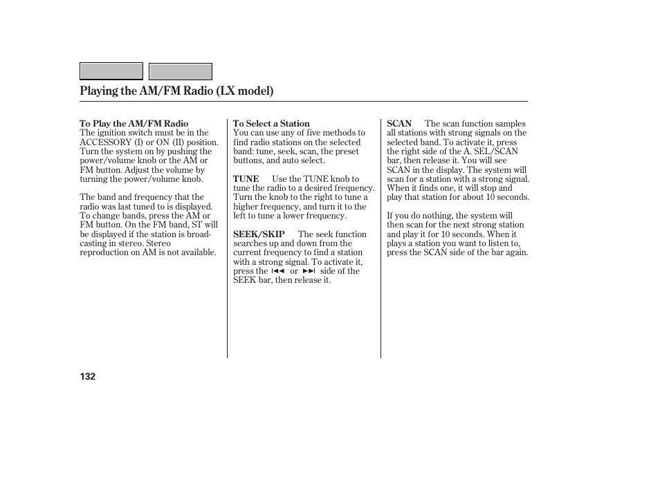 Playing the am/fm radio (lx model) | HONDA 2007 CR-V - Owner's Manual User Manual | Page 136 / 352