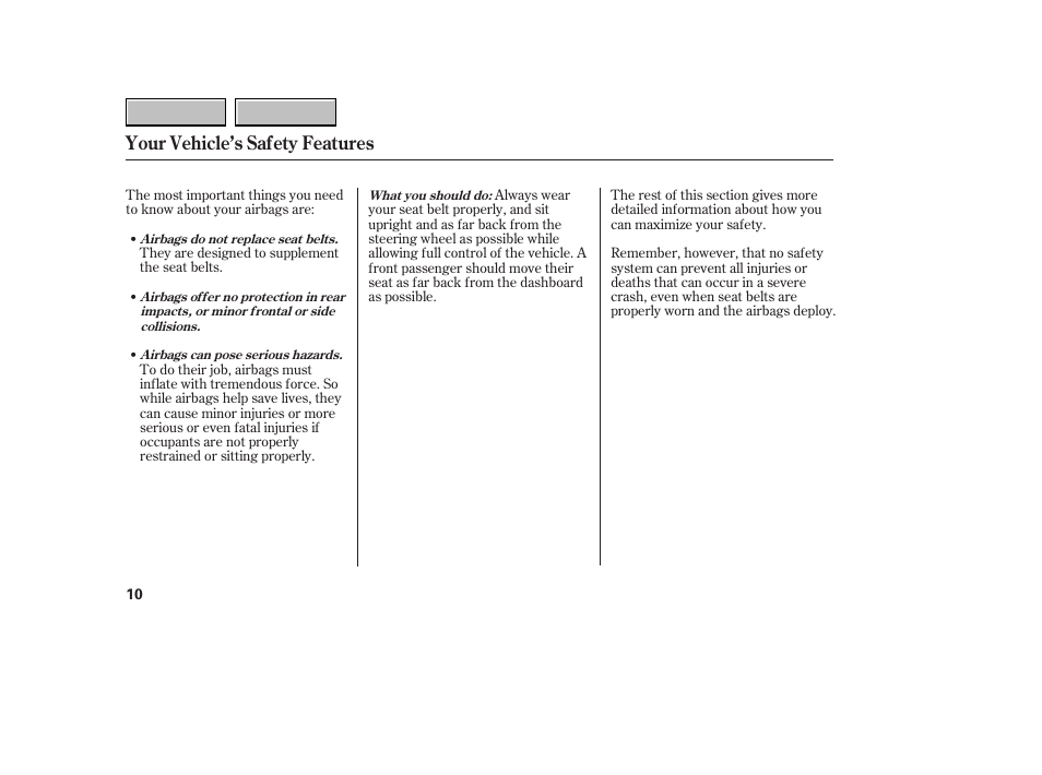 Your vehicle’s safety features | HONDA 2007 CR-V - Owner's Manual User Manual | Page 14 / 352