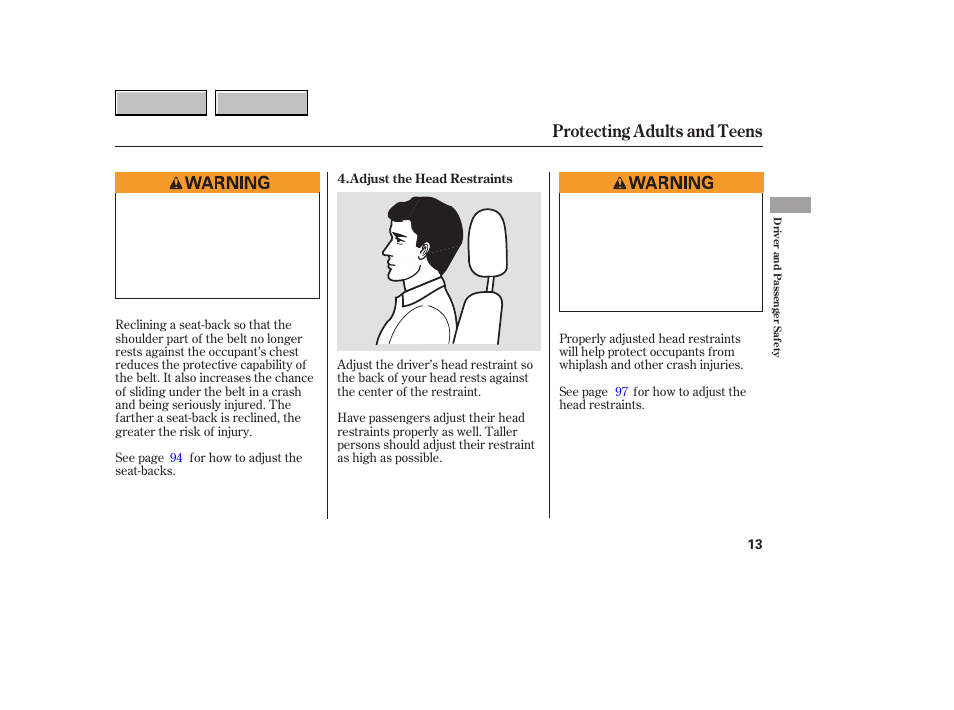 Protecting adults and teens | HONDA 2007 CR-V - Owner's Manual User Manual | Page 17 / 352