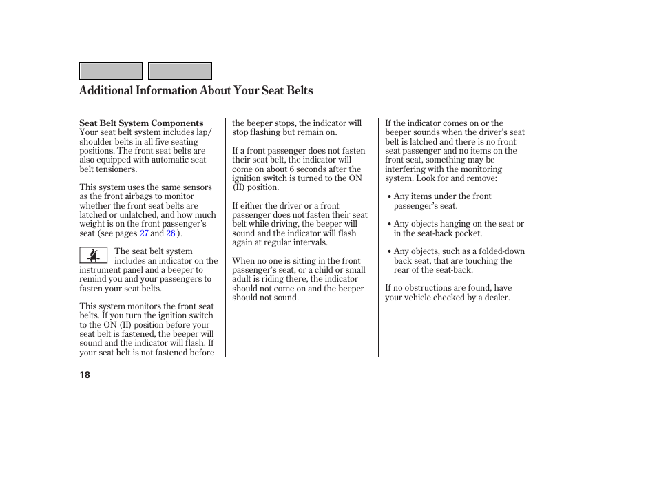 Additional information about your seat belts | HONDA 2007 CR-V - Owner's Manual User Manual | Page 22 / 352