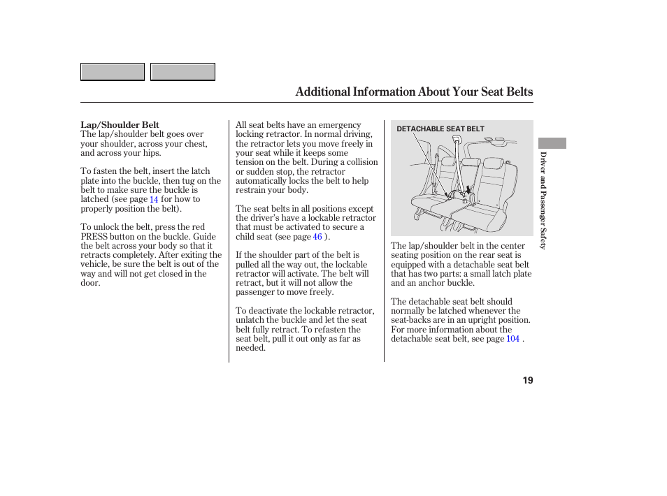 Additional information about your seat belts | HONDA 2007 CR-V - Owner's Manual User Manual | Page 23 / 352