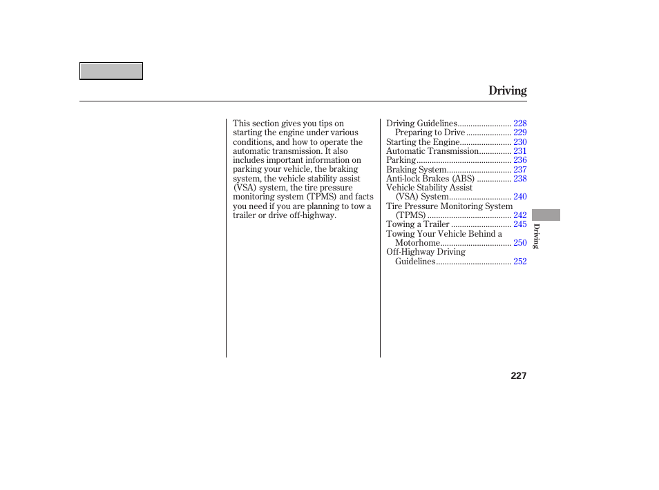 9b070705indxa, Driving | HONDA 2007 CR-V - Owner's Manual User Manual | Page 231 / 352