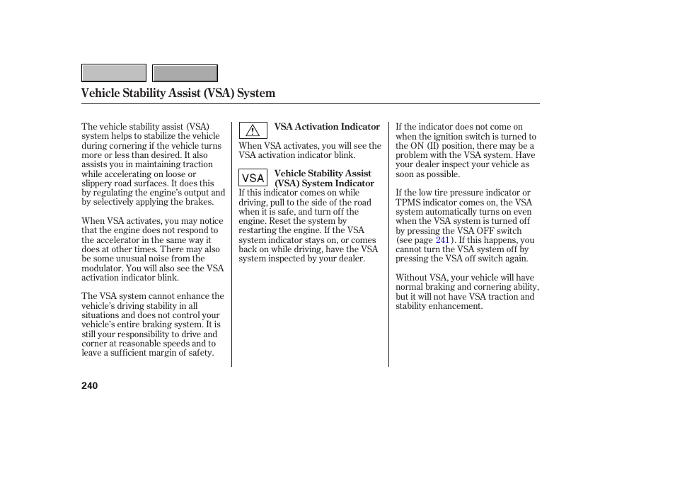 Vehicle stability assist (vsa) system | HONDA 2007 CR-V - Owner's Manual User Manual | Page 244 / 352