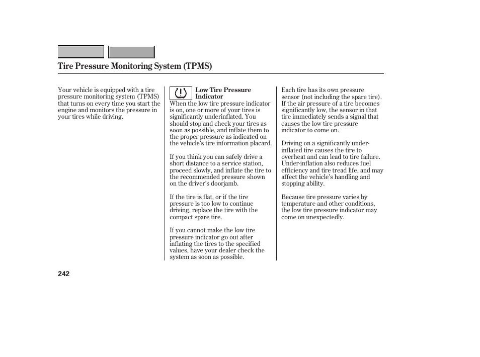 Tire pressure monitoring system (tpms) | HONDA 2007 CR-V - Owner's Manual User Manual | Page 246 / 352