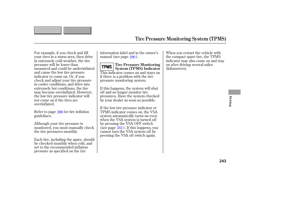 Tire pressure monitoring system (tpms) | HONDA 2007 CR-V - Owner's Manual User Manual | Page 247 / 352