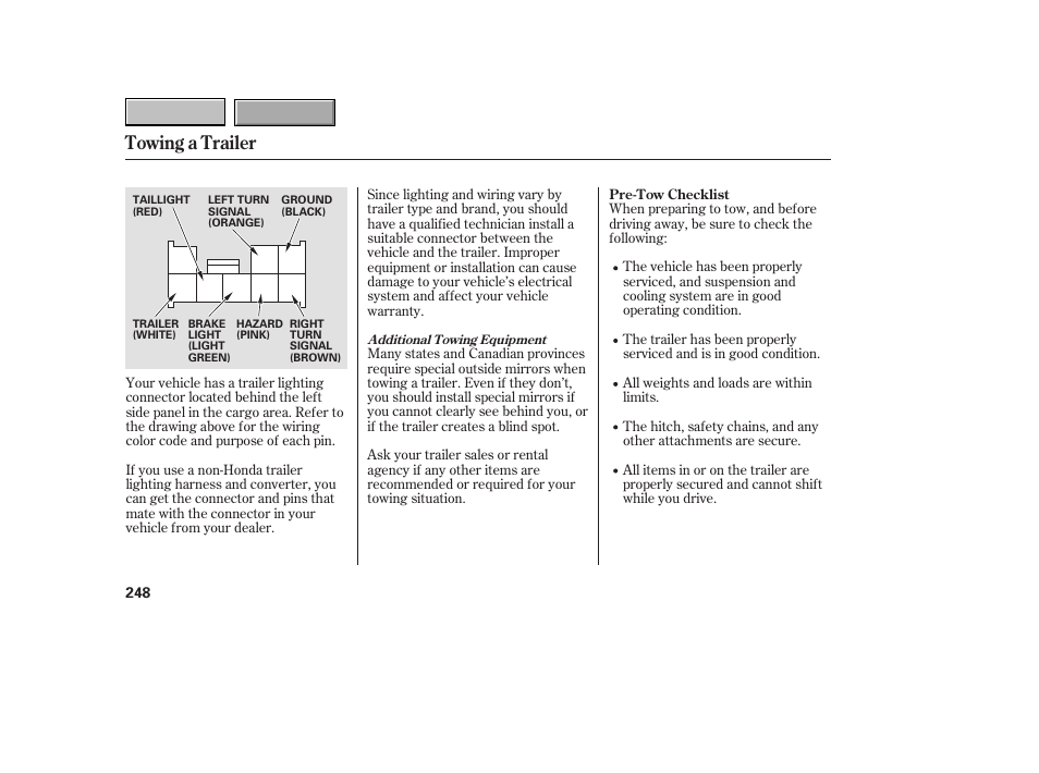 Towing a trailer | HONDA 2007 CR-V - Owner's Manual User Manual | Page 252 / 352