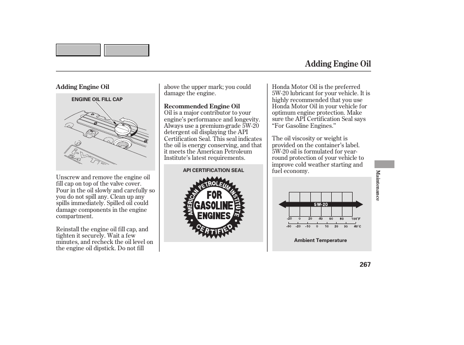 Adding engine oil | HONDA 2007 CR-V - Owner's Manual User Manual | Page 271 / 352