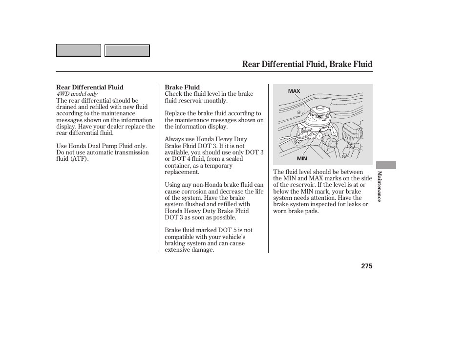 Rear differential fluid, brake fluid | HONDA 2007 CR-V - Owner's Manual User Manual | Page 279 / 352