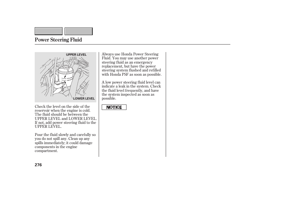 Power steering fluid | HONDA 2007 CR-V - Owner's Manual User Manual | Page 280 / 352