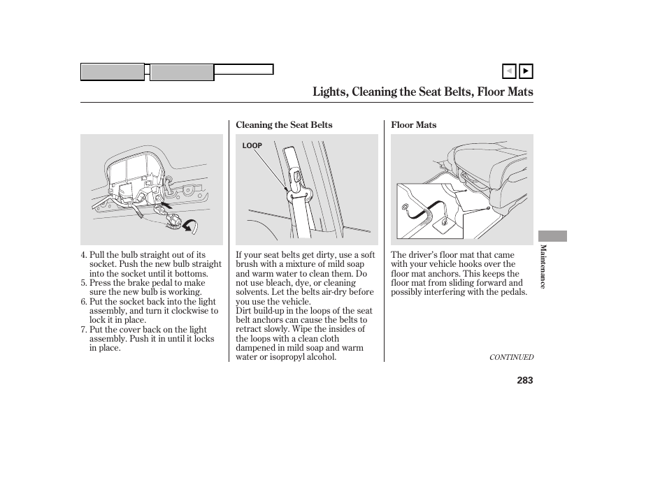 Lights, cleaning the seat belts, floor mats | HONDA 2007 CR-V - Owner's Manual User Manual | Page 287 / 352