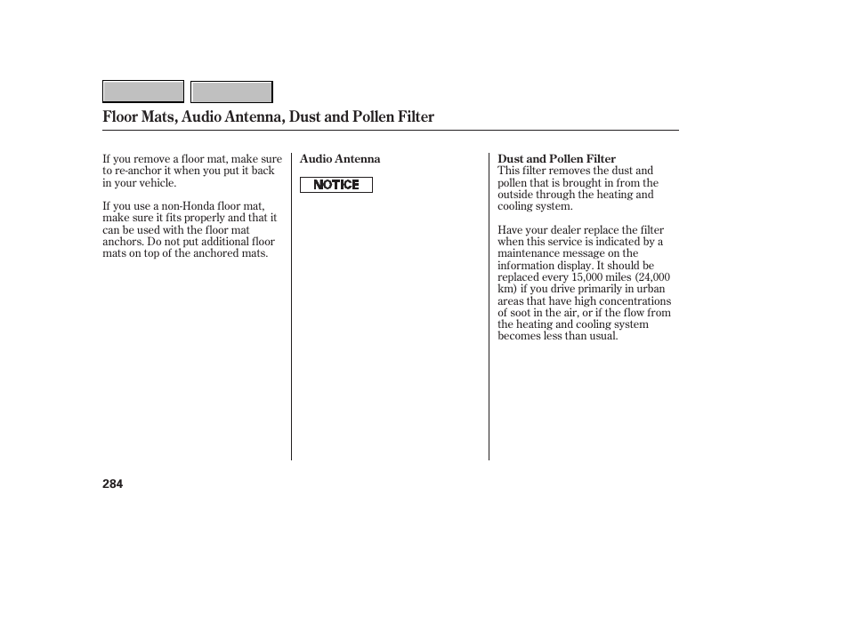 Floor mats, audio antenna, dust and pollen filter | HONDA 2007 CR-V - Owner's Manual User Manual | Page 288 / 352