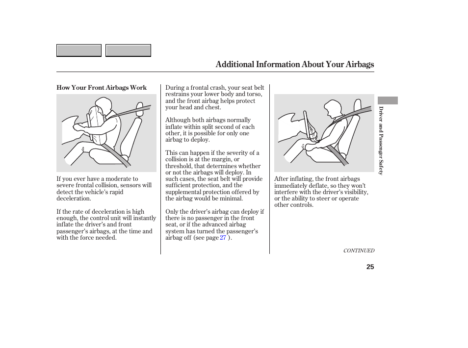 Additional information about your airbags | HONDA 2007 CR-V - Owner's Manual User Manual | Page 29 / 352