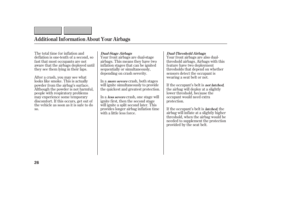 Additional information about your airbags | HONDA 2007 CR-V - Owner's Manual User Manual | Page 30 / 352