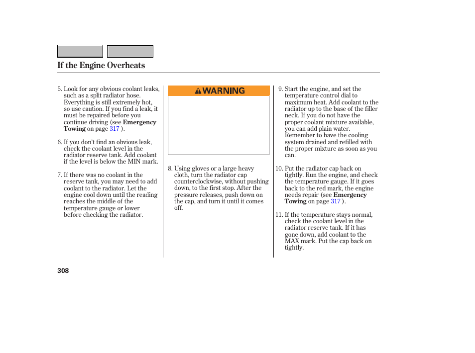 If the engine overheats | HONDA 2007 CR-V - Owner's Manual User Manual | Page 312 / 352