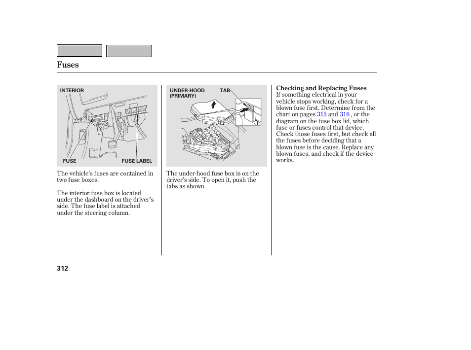 Fuses | HONDA 2007 CR-V - Owner's Manual User Manual | Page 316 / 352