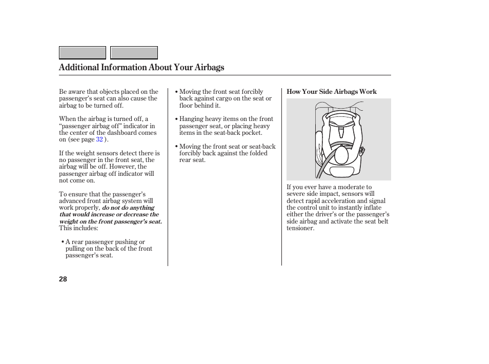 Additional information about your airbags | HONDA 2007 CR-V - Owner's Manual User Manual | Page 32 / 352