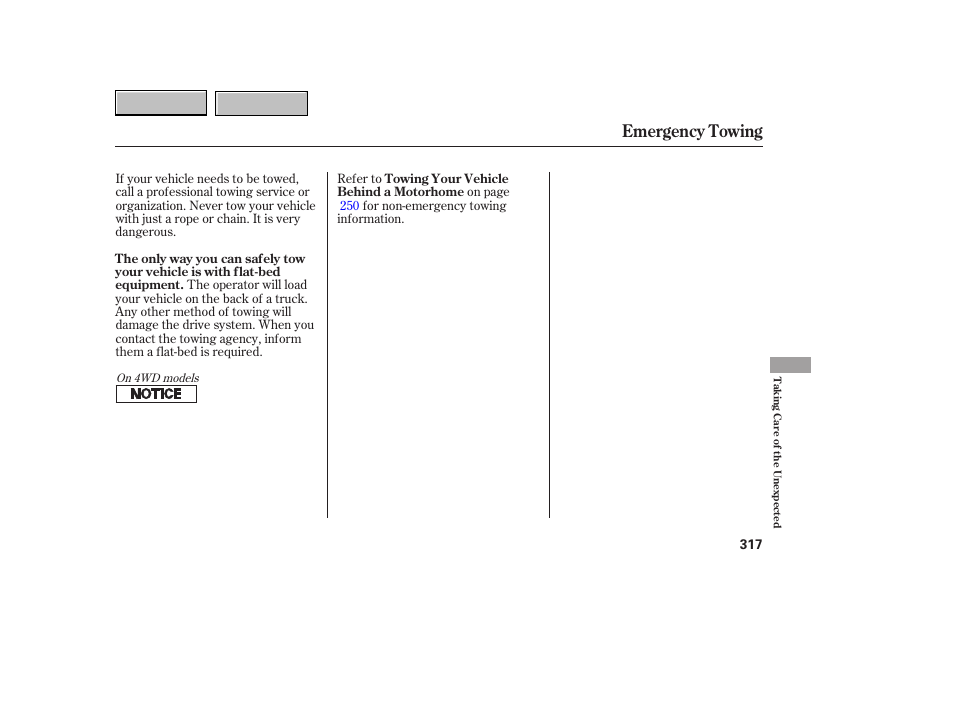 Emergency towing | HONDA 2007 CR-V - Owner's Manual User Manual | Page 321 / 352