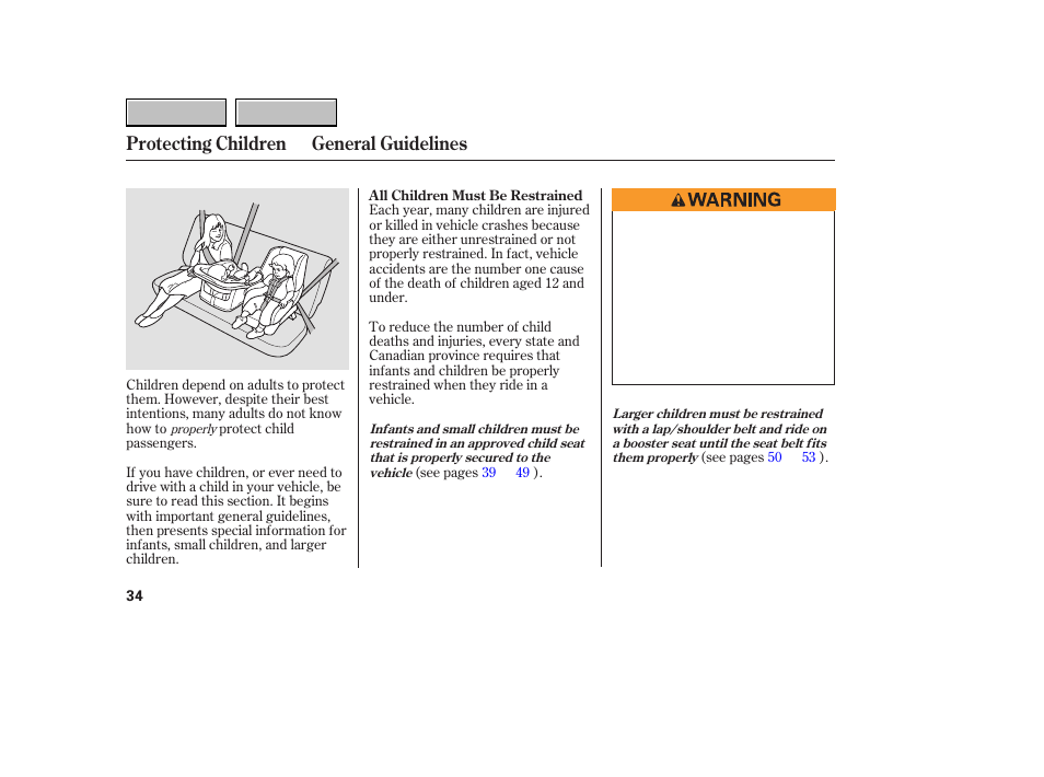 Protecting children general guidelines | HONDA 2007 CR-V - Owner's Manual User Manual | Page 38 / 352