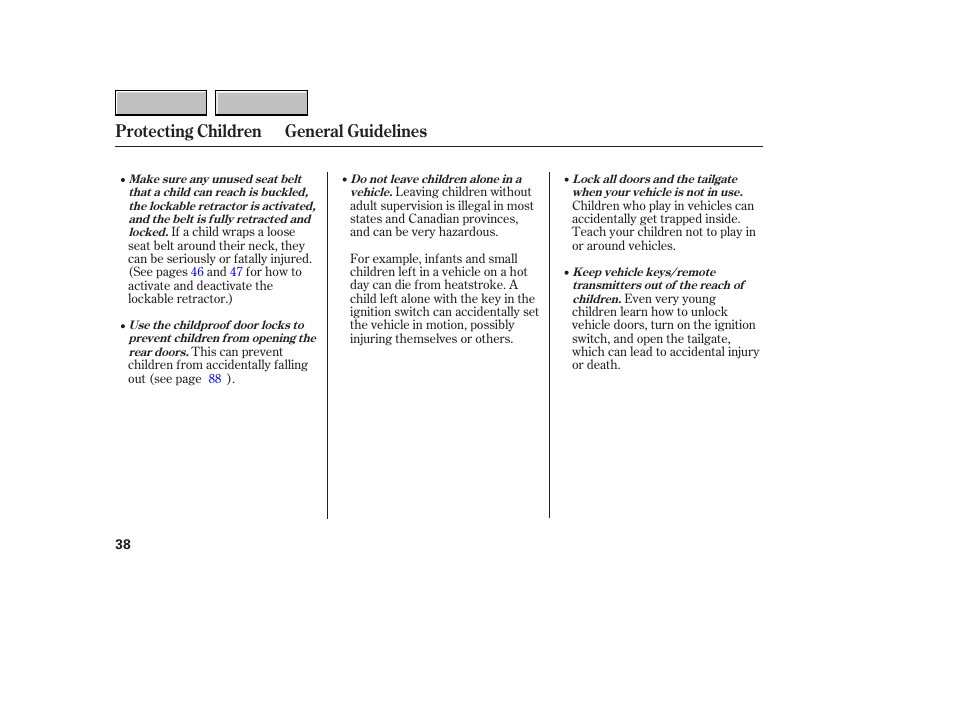 Protecting children general guidelines | HONDA 2007 CR-V - Owner's Manual User Manual | Page 42 / 352