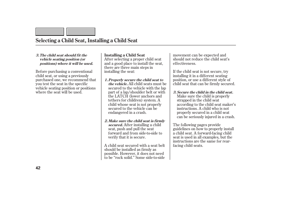 Selecting a child seat, installing a child seat | HONDA 2007 CR-V - Owner's Manual User Manual | Page 46 / 352