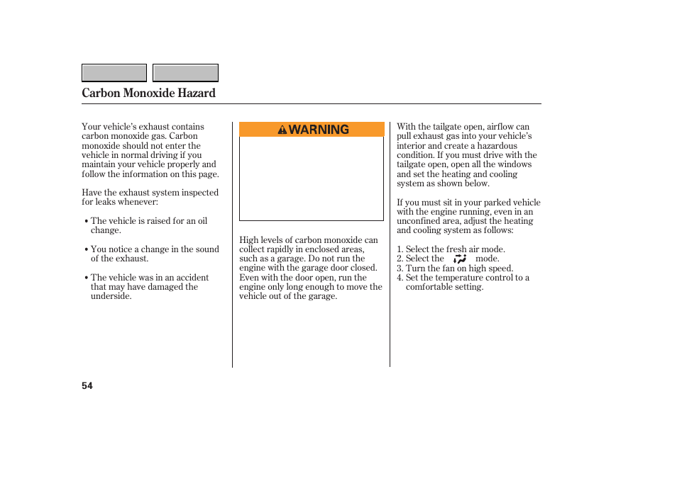 Carbon monoxide hazard | HONDA 2007 CR-V - Owner's Manual User Manual | Page 58 / 352