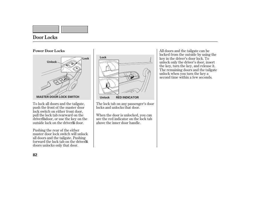 9b0707o00082a, Door locks | HONDA 2007 CR-V - Owner's Manual User Manual | Page 86 / 352