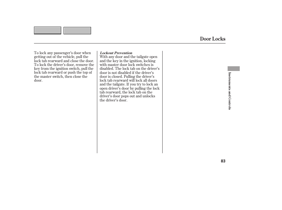 Door locks | HONDA 2007 CR-V - Owner's Manual User Manual | Page 87 / 352