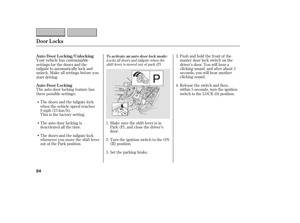 Door locks | HONDA 2007 CR-V - Owner's Manual User Manual | Page 88 / 352