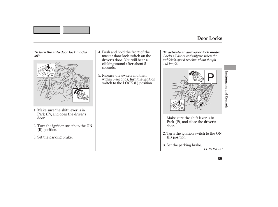 Door locks | HONDA 2007 CR-V - Owner's Manual User Manual | Page 89 / 352