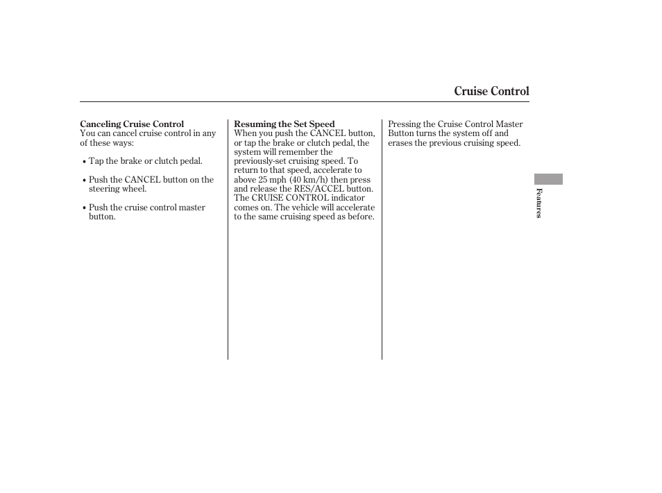 Cruise control | HONDA 2006 Accord Sedan - Owner's Manual User Manual | Page 148 / 292