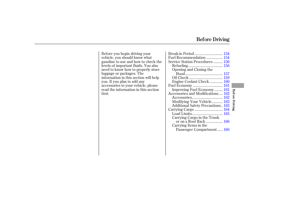 Before driving | HONDA 2006 Accord Sedan - Owner's Manual User Manual | Page 154 / 292