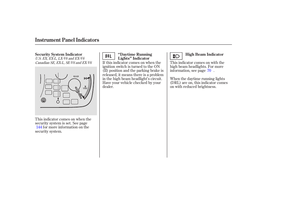 Instrument panel indicators | HONDA 2006 Accord Sedan - Owner's Manual User Manual | Page 63 / 292