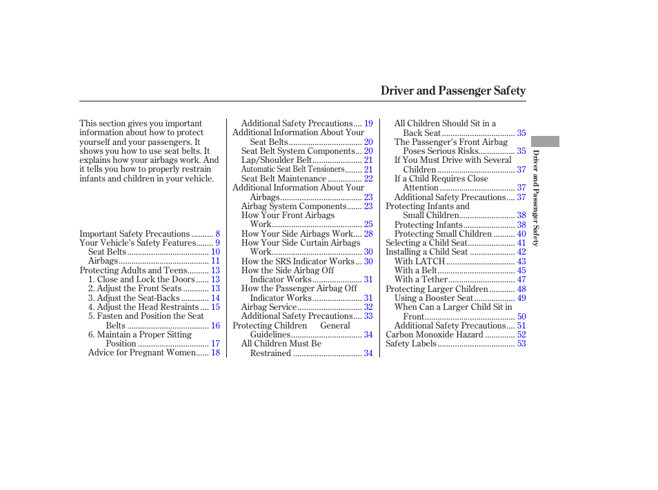 Driver and passenger safety | HONDA 2006 Accord Sedan - Owner's Manual User Manual | Page 8 / 292