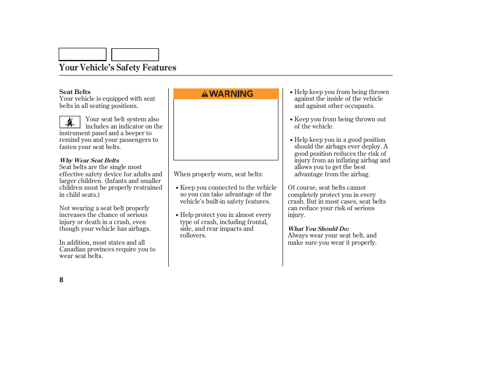 Your vehicle’s safety features | HONDA 2006 Accord Coupe - Owner's Manual User Manual | Page 10 / 319