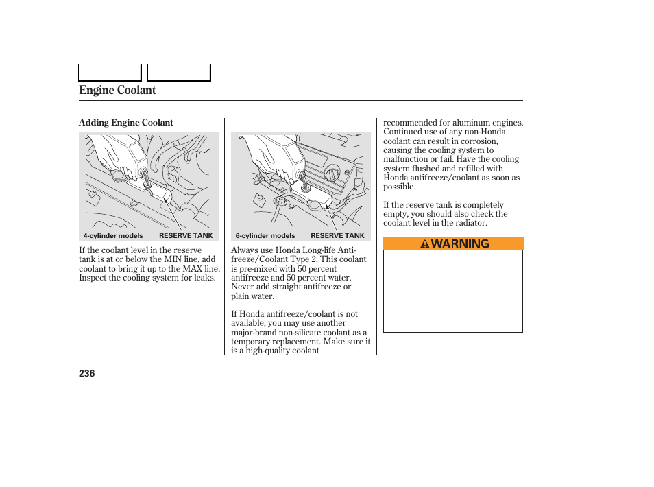 Engine coolant | HONDA 2006 Accord Coupe - Owner's Manual User Manual | Page 238 / 319