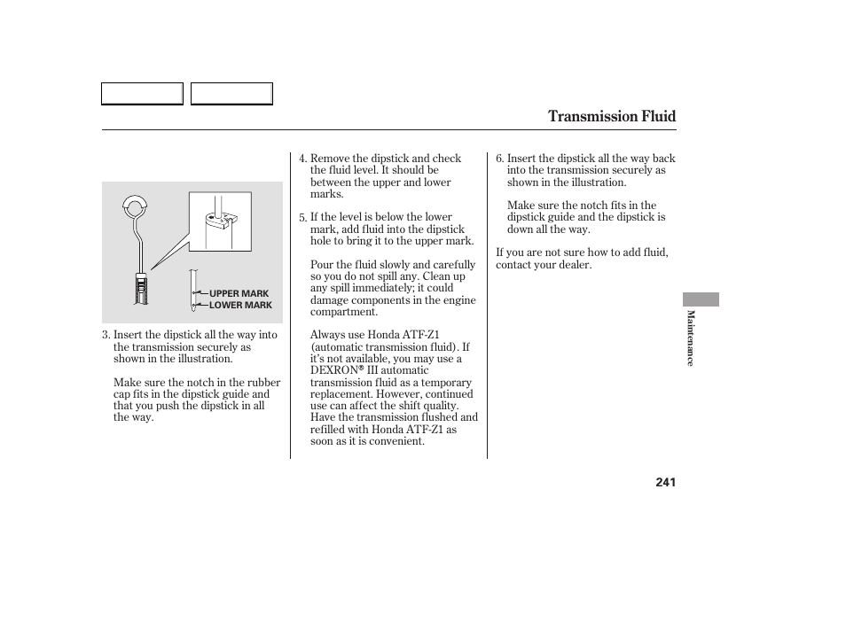 Transmission fluid | HONDA 2006 Accord Coupe - Owner's Manual User Manual | Page 243 / 319