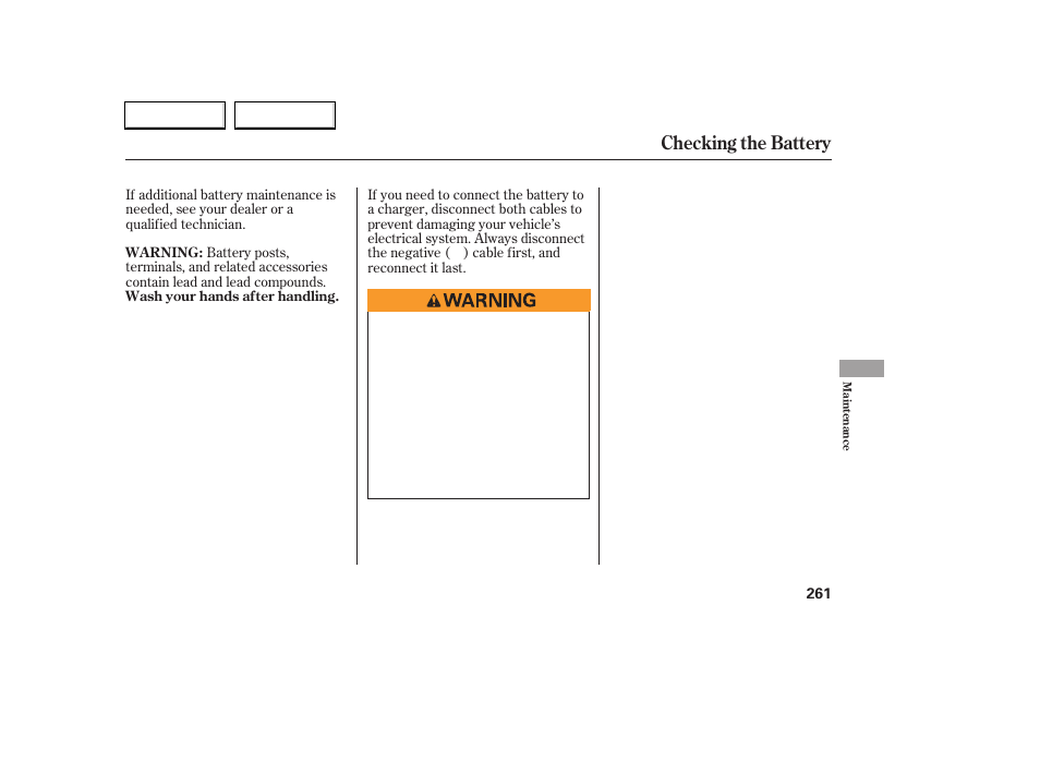 Checking the battery | HONDA 2006 Accord Coupe - Owner's Manual User Manual | Page 263 / 319