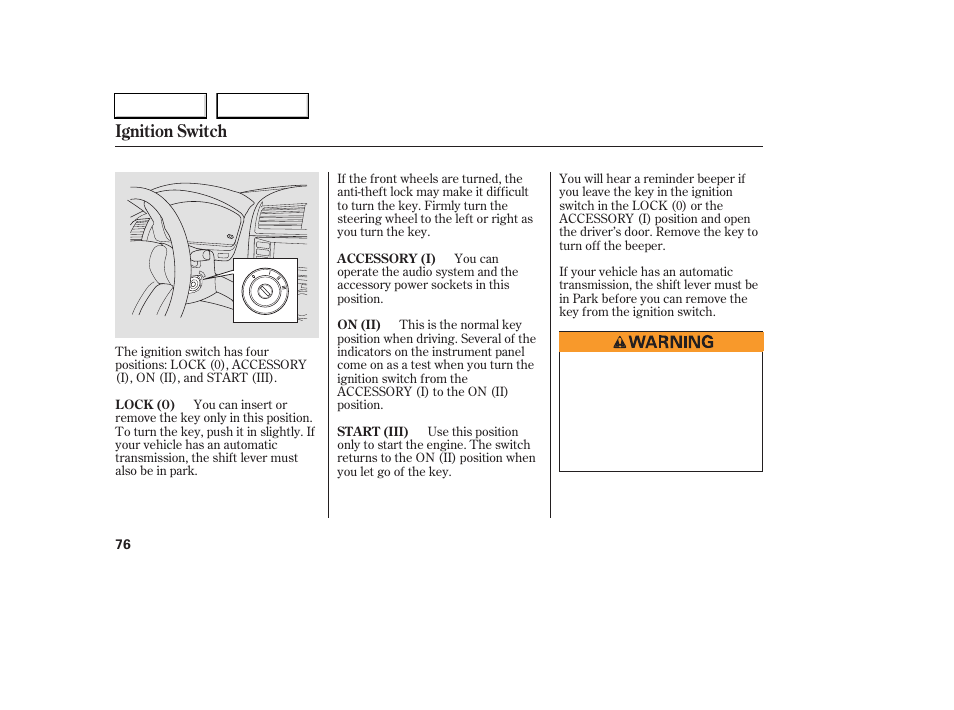 Ignition switch | HONDA 2006 Accord Coupe - Owner's Manual User Manual | Page 78 / 319