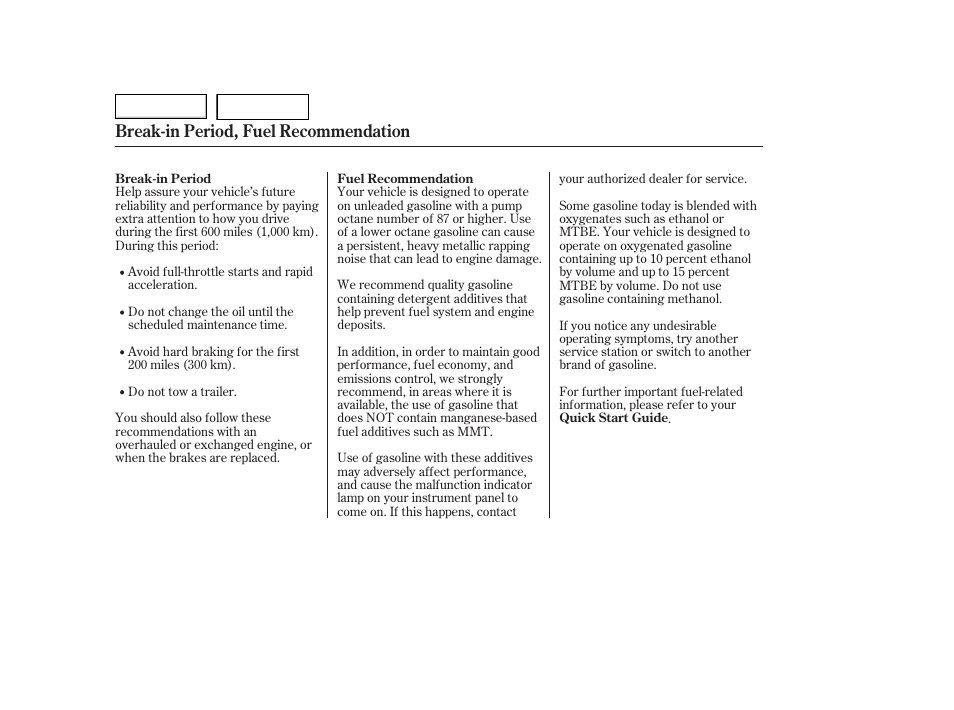 Break-in period, fuel recommendation | HONDA 2006 Accord Hybrid - Owner's Manual User Manual | Page 151 / 277