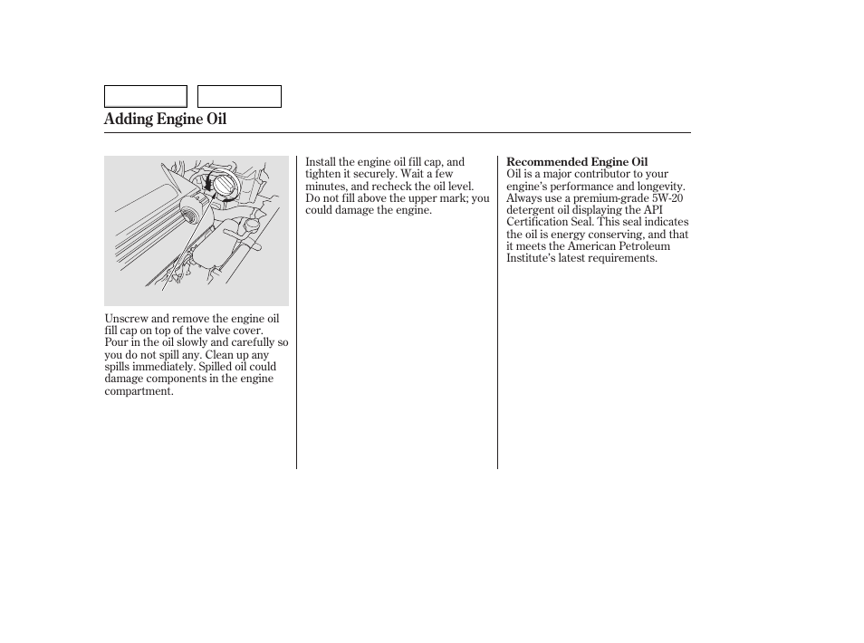 Adding engine oil | HONDA 2006 Accord Hybrid - Owner's Manual User Manual | Page 197 / 277