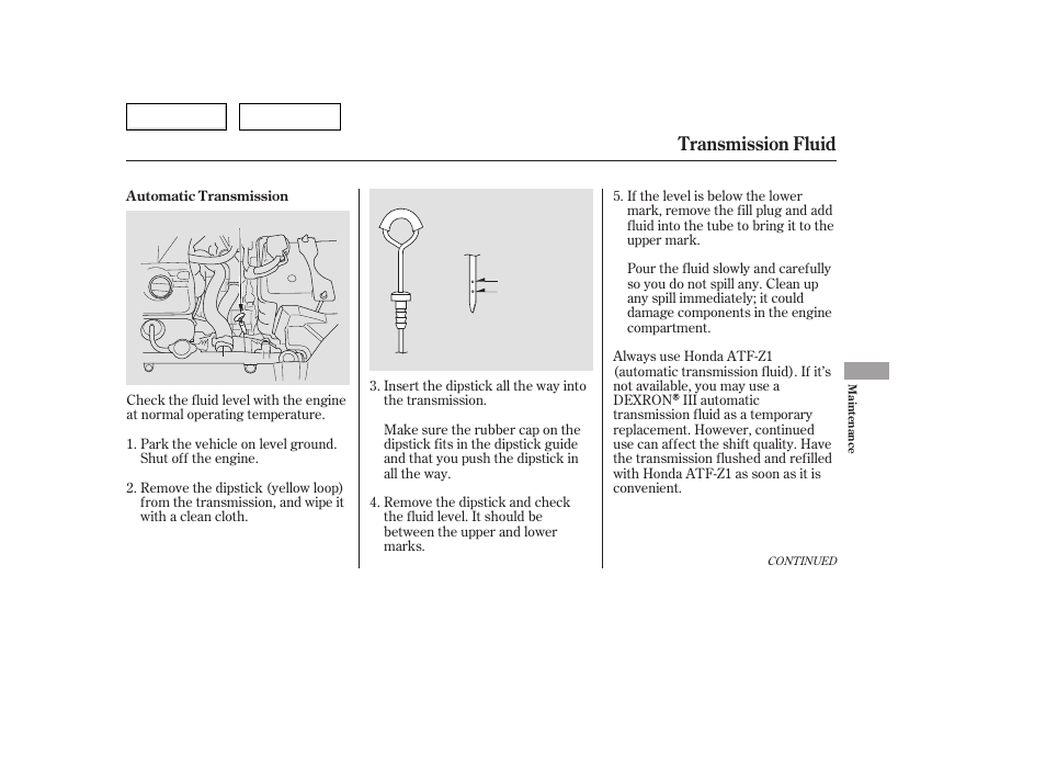 Transmission fluid | HONDA 2006 Accord Hybrid - Owner's Manual User Manual | Page 204 / 277