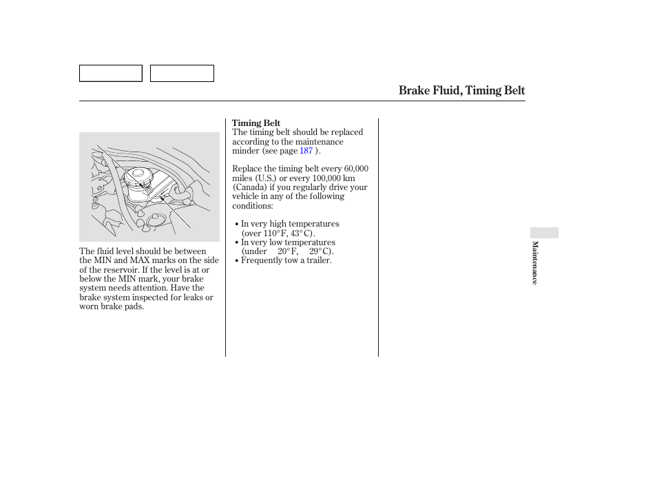 Brake fluid, timing belt | HONDA 2006 Accord Hybrid - Owner's Manual User Manual | Page 206 / 277