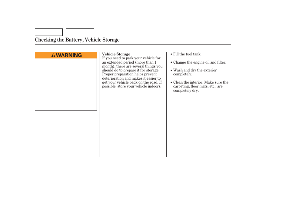 Checking the battery, vehicle storage | HONDA 2006 Accord Hybrid - Owner's Manual User Manual | Page 223 / 277