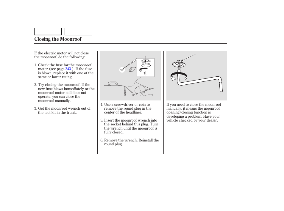 Closing the moonroof | HONDA 2006 Accord Hybrid - Owner's Manual User Manual | Page 241 / 277