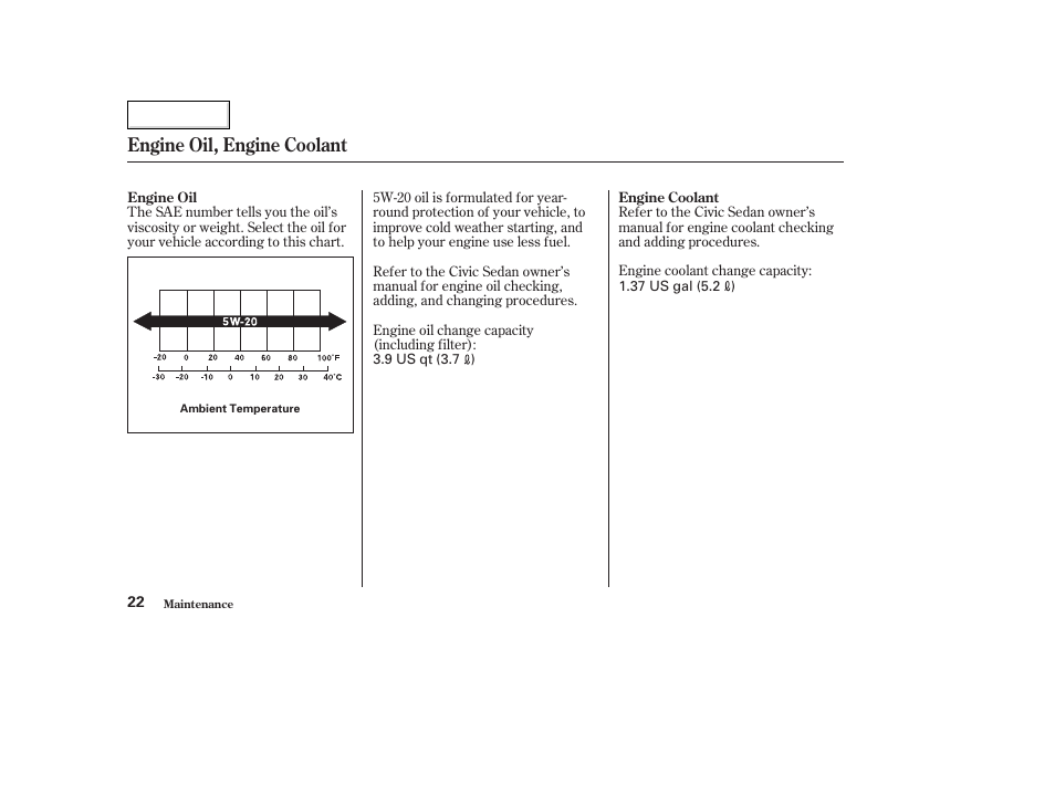 Engine oil, engine coolant | HONDA 2006 Civic GX - Owner's Manual User Manual | Page 23 / 37