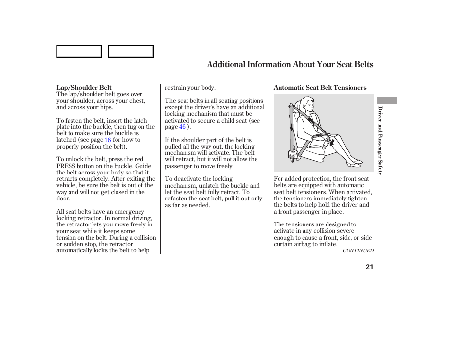 Additional information about your seat belts | HONDA 2006 Civic Sedan - Owner's Manual User Manual | Page 22 / 267