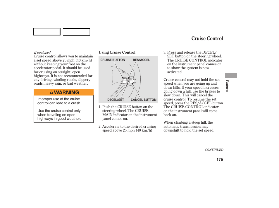 Cruise control | HONDA 2006 Civic Coupe - Owner's Manual User Manual | Page 179 / 307