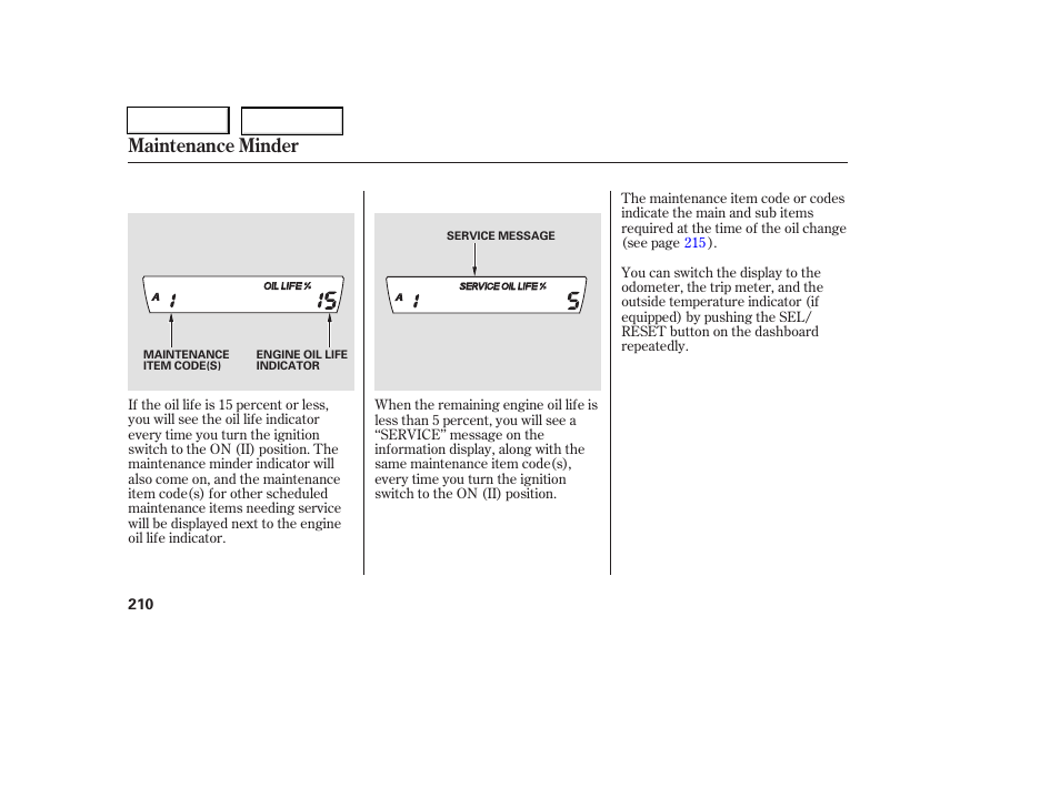 Maintenance minder | HONDA 2006 Civic Coupe - Owner's Manual User Manual | Page 214 / 307