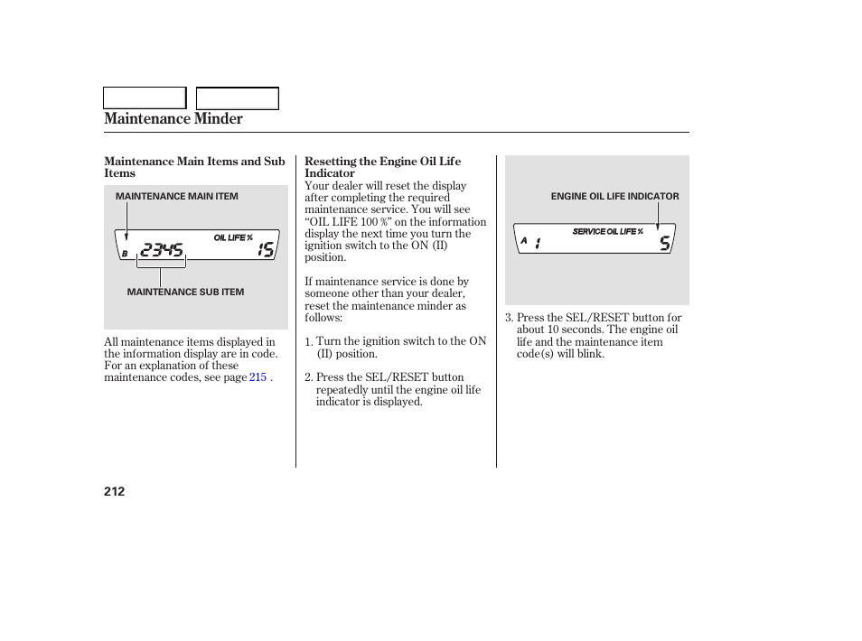 Maintenance minder | HONDA 2006 Civic Coupe - Owner's Manual User Manual | Page 216 / 307