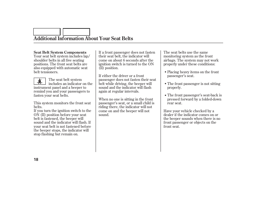 Additional information about your seat belts | HONDA 2006 Civic Coupe - Owner's Manual User Manual | Page 22 / 307